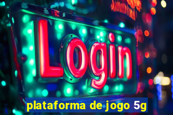 plataforma de jogo 5g